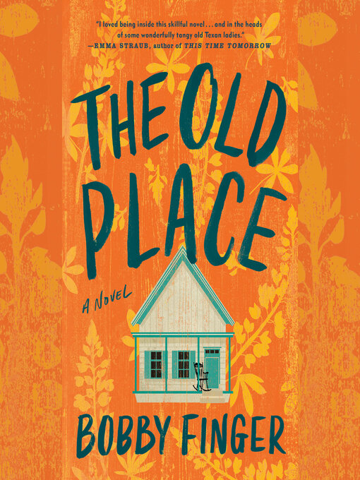 Title details for The Old Place by Bobby Finger - Wait list
